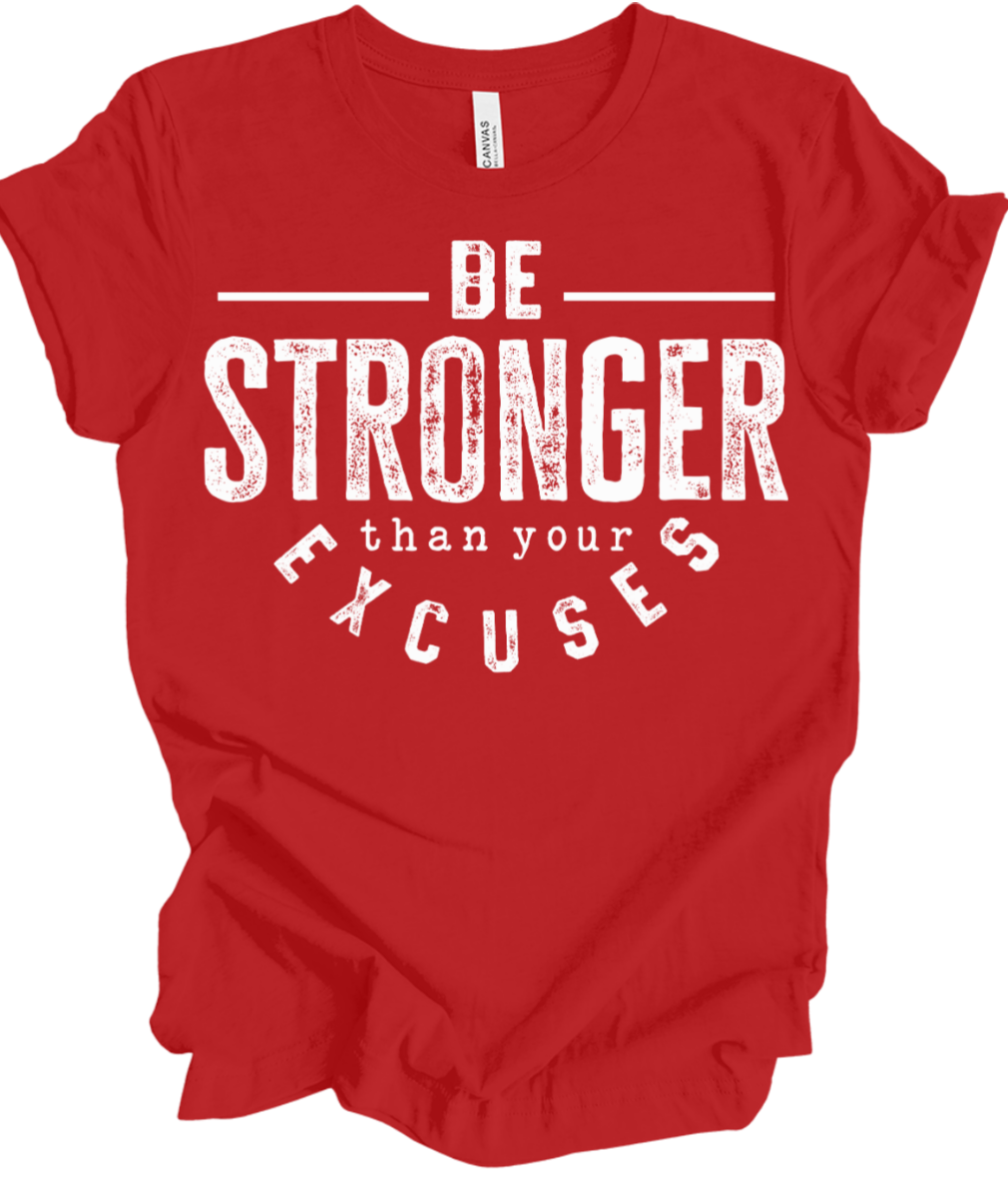 Be Stronger Than your Excuses