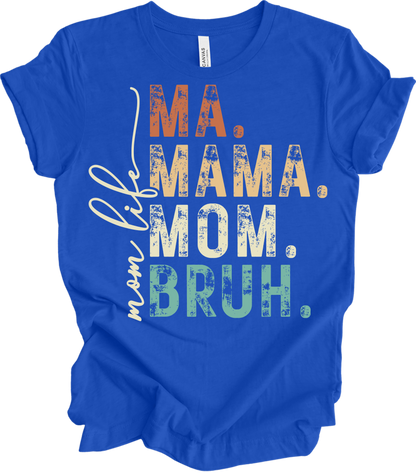 MA. MAMA. MOM. BRUH.