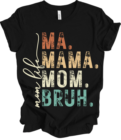 MA. MAMA. MOM. BRUH.